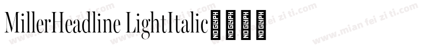 MillerHeadline LightItalic字体转换